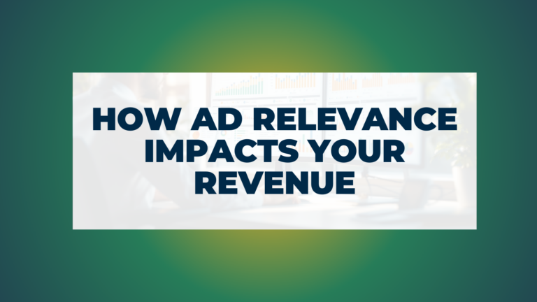 How Ad Relevance Impacts Your Revenue