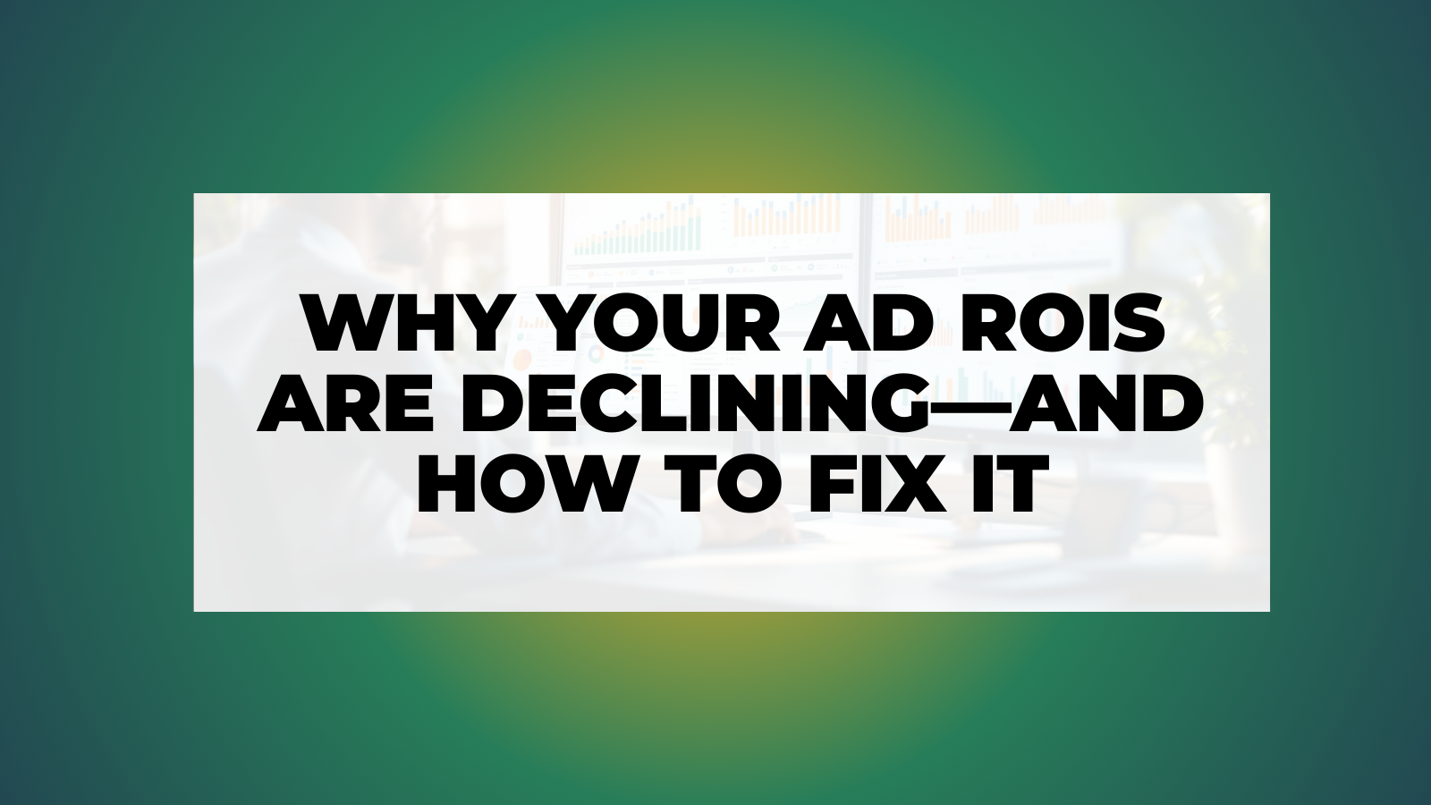 Feeling Stuck Scaling Your Ads Heres How to Restart Growth in 3 Steps 14