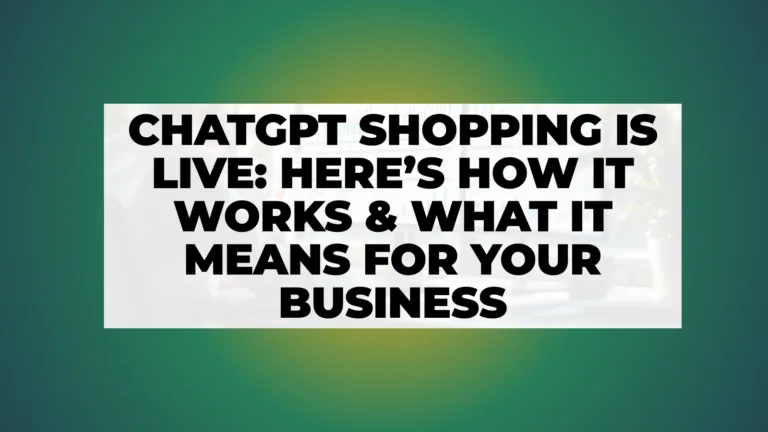 ChatGPT Shopping Is Live: Here’s How it Works & What it Means for Your Business