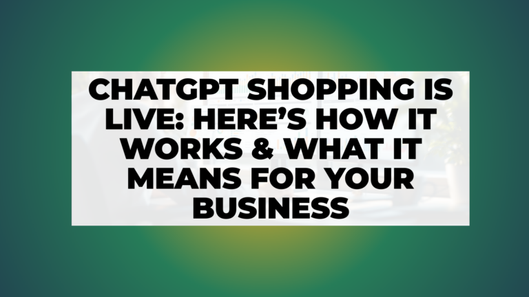 ChatGPT Shopping Is Live: Here’s How it Works & What it Means for Your Business