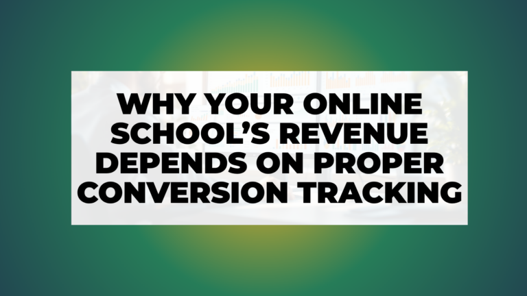 Why Your Online School’s Revenue Depends on Proper Tracking