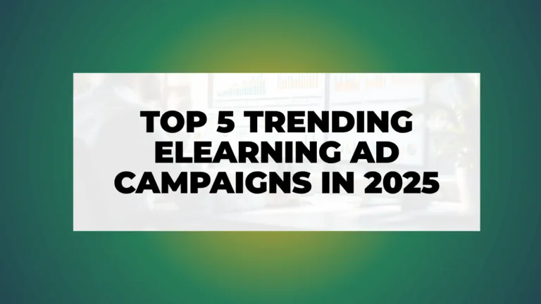 top 5 trending elearning ad campaigns in 2025
