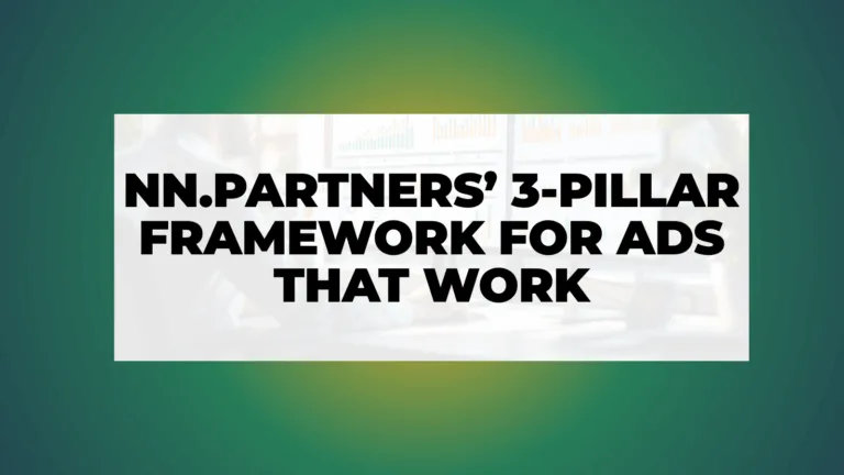nn.partners’ 3-Pillar Framework for Ads That Work