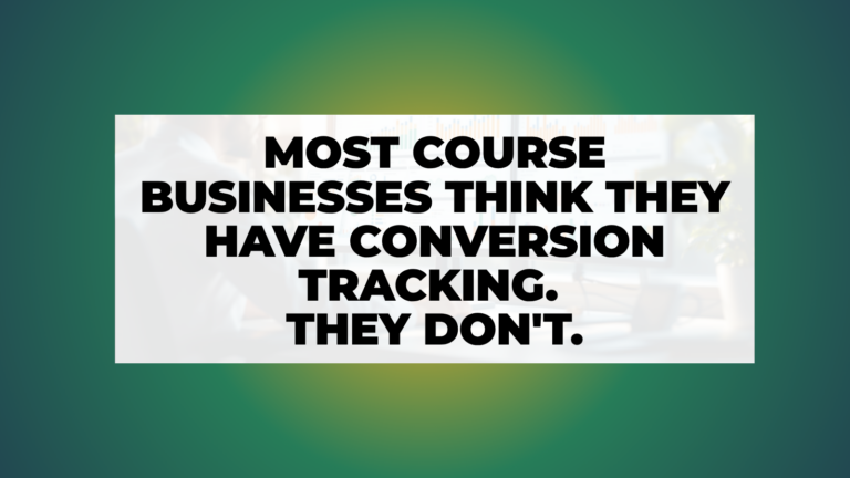 Most course businesses think they have conversion tracking. They don't. nn.partners article hero.