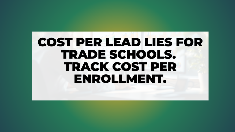 nn.partners article hero: Why 'Cost Per Lead' Lies for Trade Schools (Track Cost Per Enrollment Instead)