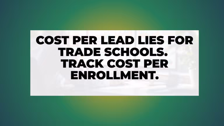 nn.partners article hero: Why 'Cost Per Lead' Lies for Trade Schools (Track Cost Per Enrollment Instead)